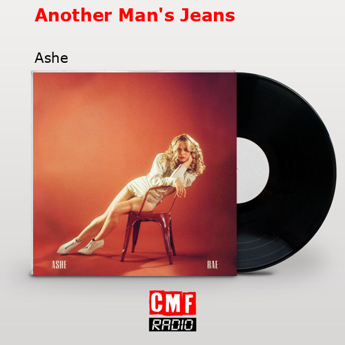 Another Man’s Jeans – Ashe