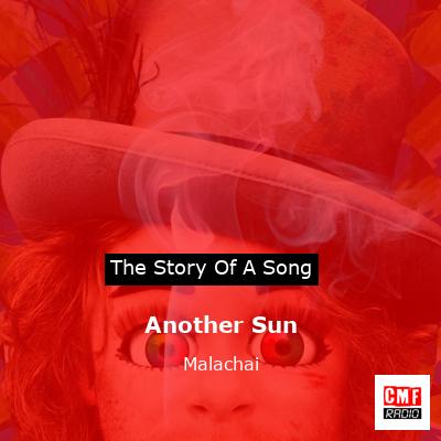 Another Sun – Malachai