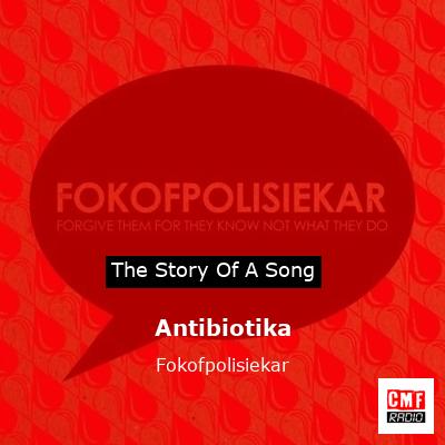 Antibiotika – Fokofpolisiekar