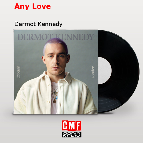 final cover Any Love Dermot Kennedy
