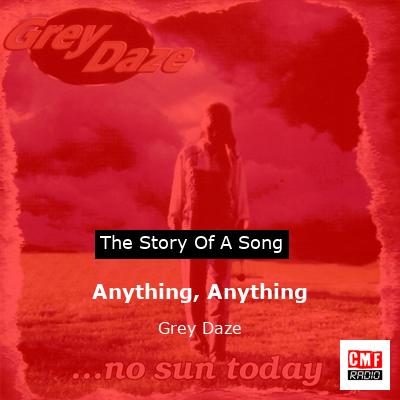 Anything, Anything – Grey Daze