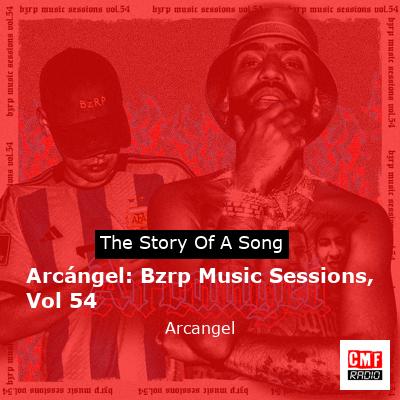 Arcángel: Bzrp Music Sessions, Vol 54 – Arcangel