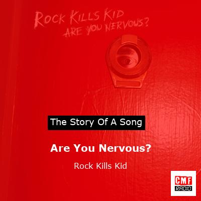 Are You Nervous? – Rock Kills Kid