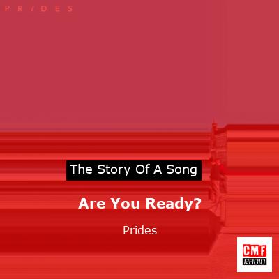 Are You Ready? – Prides