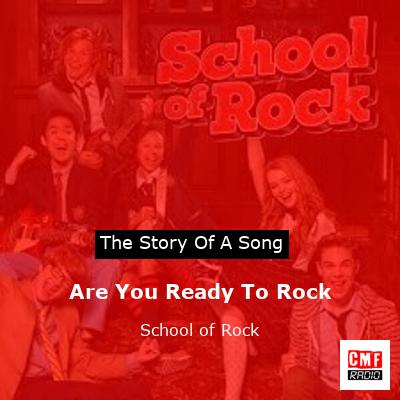 Are You Ready To Rock – School of Rock