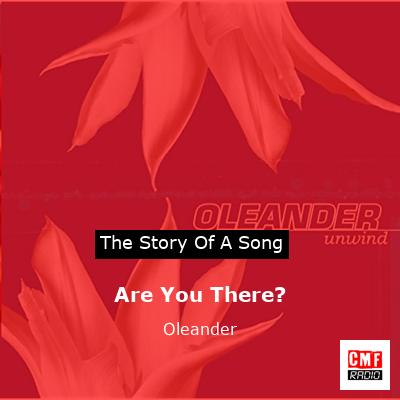 Are You There? – Oleander