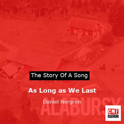 As Long as We Last – Daniel Norgren