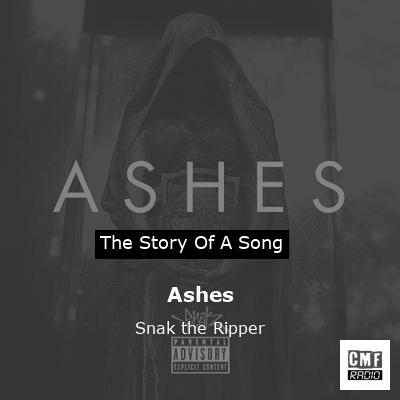 Ashes – Snak the Ripper