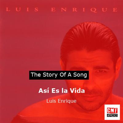 Así Es la Vida – Luis Enrique