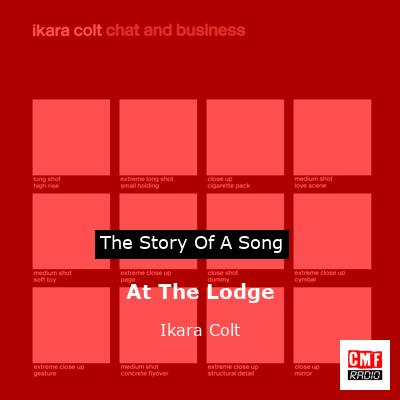 At The Lodge – Ikara Colt
