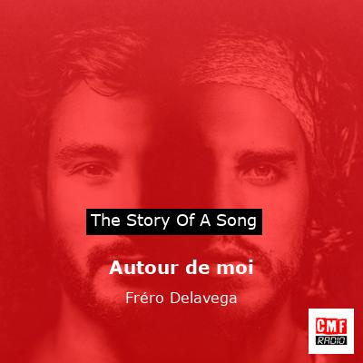 Autour de moi – Fréro Delavega
