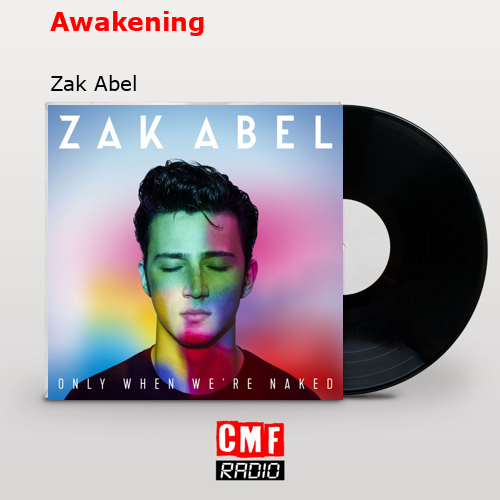 Awakening – Zak Abel