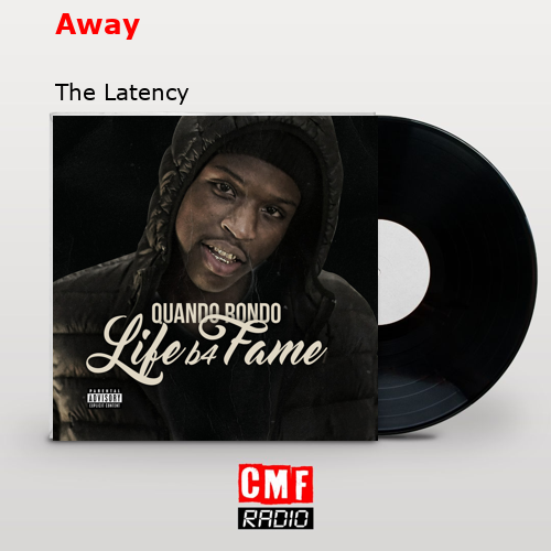Away – The Latency