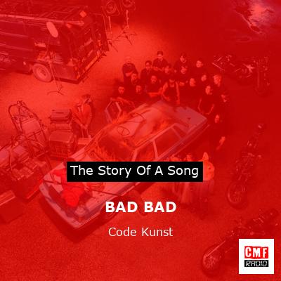 BAD BAD – Code Kunst