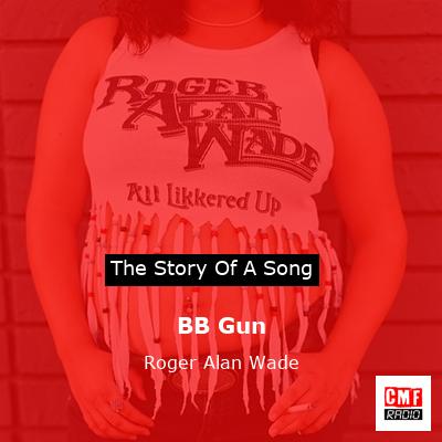 BB Gun – Roger Alan Wade