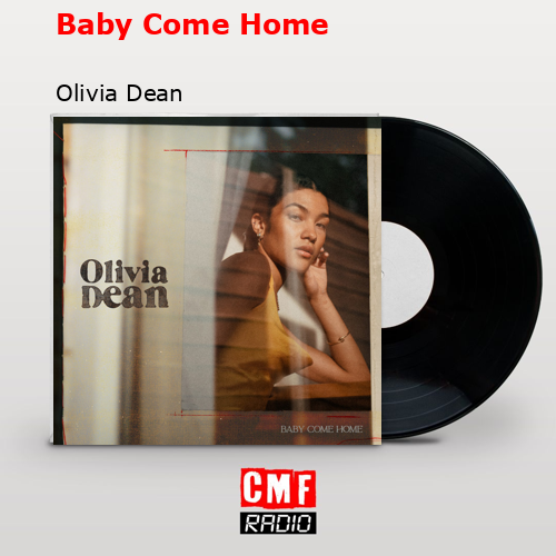 Baby Come Home – Olivia Dean