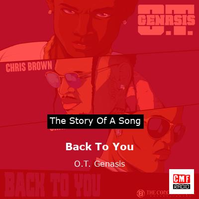 Back To You – O.T. Genasis