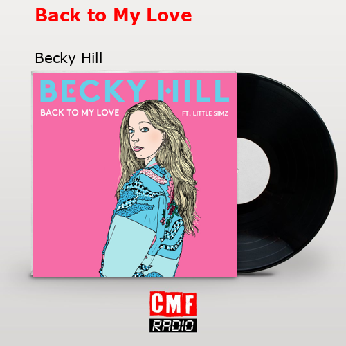 Back to My Love – Becky Hill