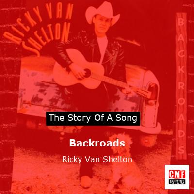 Backroads – Ricky Van Shelton