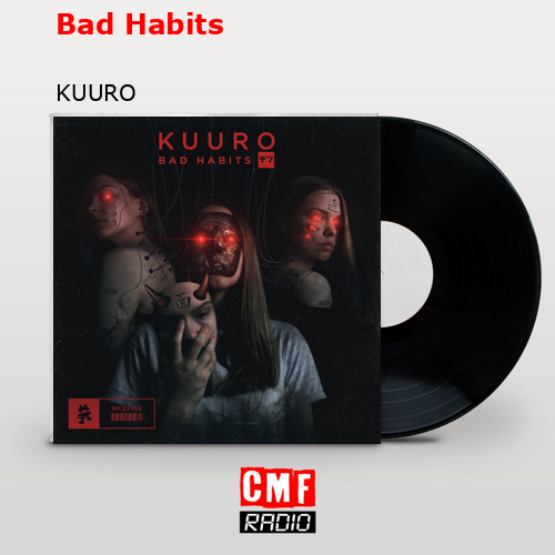 Bad Habits – KUURO