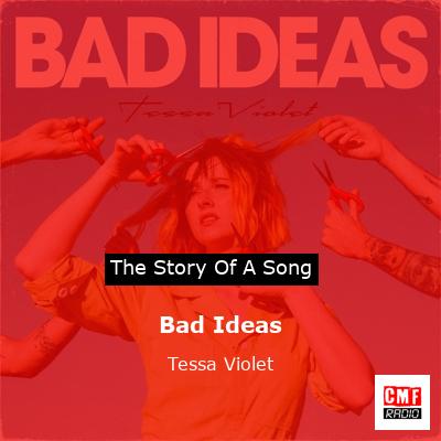 Bad Ideas – Tessa Violet