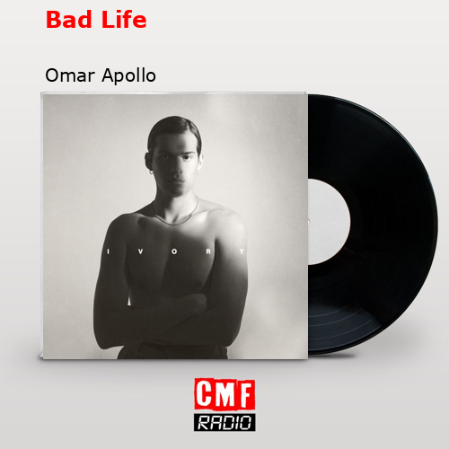 final cover Bad Life Omar Apollo