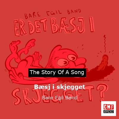 Bæsj i skjegget – Bare Egil Band