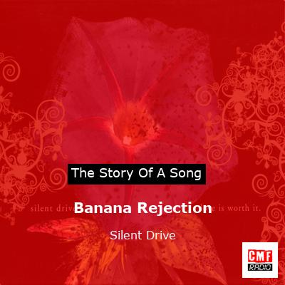 Banana Rejection – Silent Drive