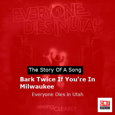 final cover Bark Twice If Youre In Milwaukee Everyone Dies in Utah