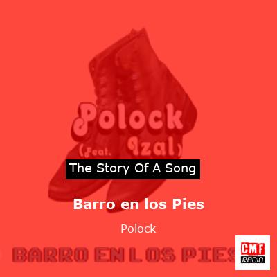 Barro en los Pies – Polock