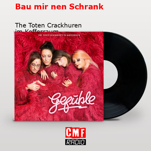 Bau mir nen Schrank – The Toten Crackhuren im Kofferraum