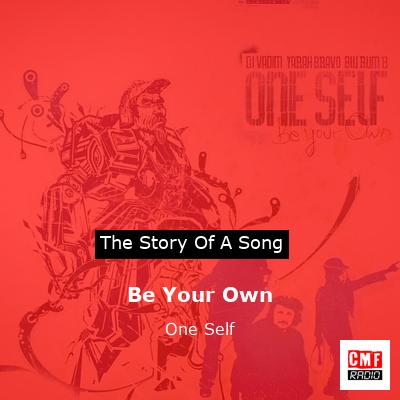 Be Your Own – One Self