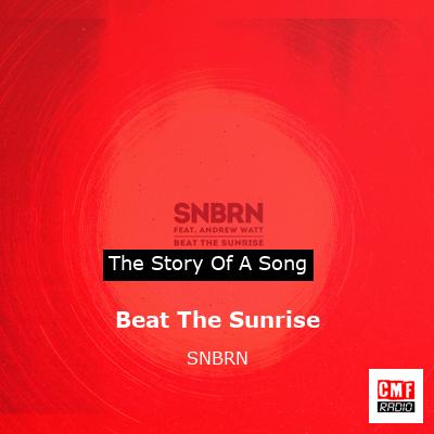 Beat The Sunrise – SNBRN