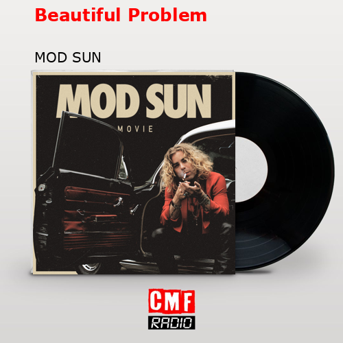 Beautiful Problem – MOD SUN