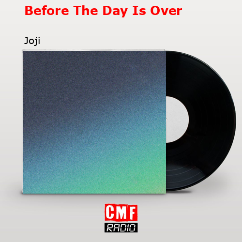 final cover Before The Day Is Over Joji