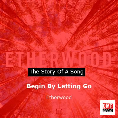 Begin By Letting Go – Etherwood