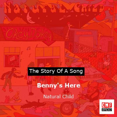 Benny’s Here – Natural Child
