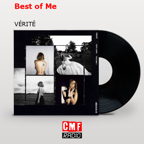 Best of Me – VÉRITÉ