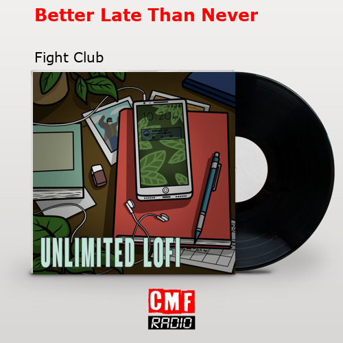 final cover Better Late Than Never Fight Club