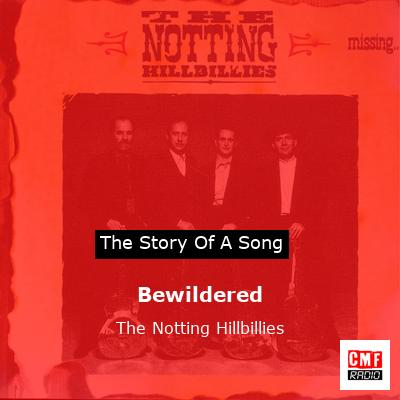 Bewildered – The Notting Hillbillies