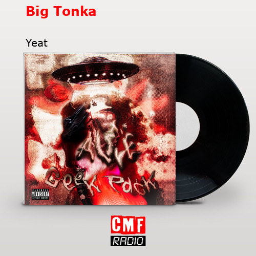 Big Tonka – Yeat