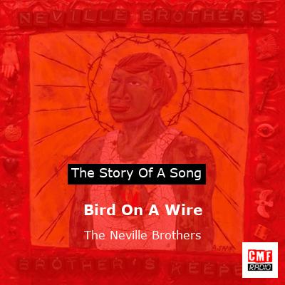 final cover Bird On A Wire The Neville Brothers