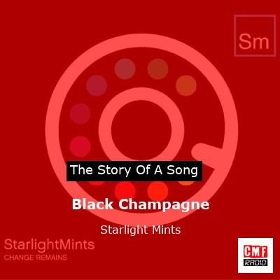 Black Champagne – Starlight Mints