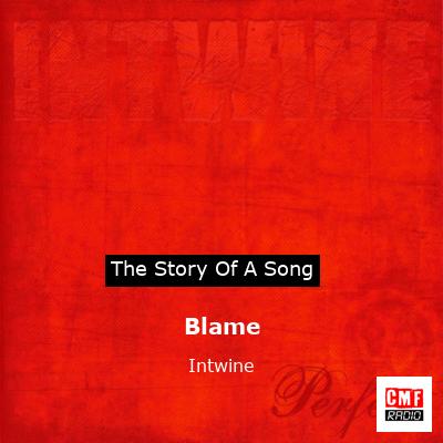 Blame – Intwine