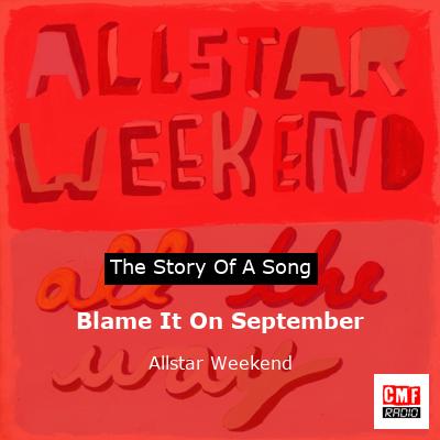 Blame It On September – Allstar Weekend