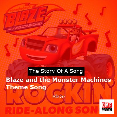 Blaze and the Monster Machines Theme Song – Blaze