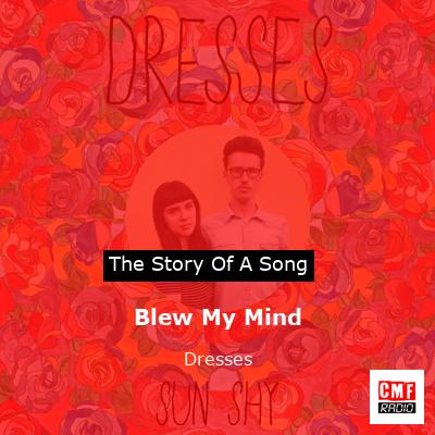 final cover Blew My Mind Dresses