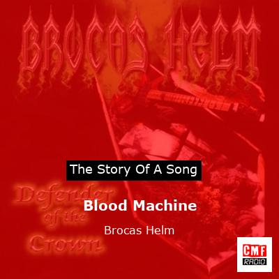Blood Machine – Brocas Helm