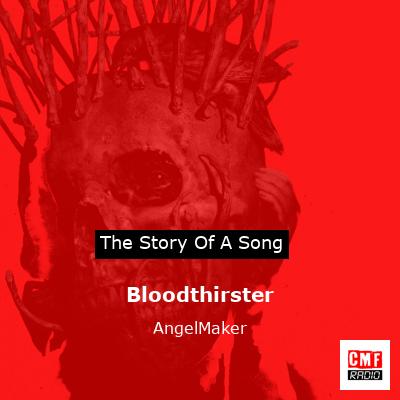 Bloodthirster – AngelMaker