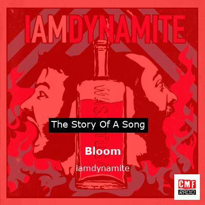 Bloom – iamdynamite